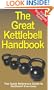 The Great Kettlebell Handbook