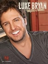 Luke Bryan - Tailgates & Tanlines Luke Bryan - Tailgates & Tanlines