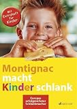 Montignac macht Kinder schlank - Michel Montignac