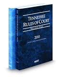 Tennessee Rules of Court - State and Federal, 2011 ed. (Vols. I & II, Tennessee Court Rules)
