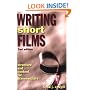 Writing Short Films: Structure and Content for Screenwriters