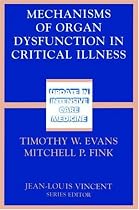 Mechanisms of Organ Dysfunction in Critical Illness (Update in Intensive Care Medicine)