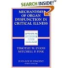 Mechanisms of Organ Dysfunction in Critical Illness (Update in Intensive Care Medicine) by Timothy W. Evans and Mitchell P. Fink