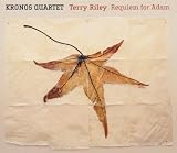 Terry Riley: Requiem for Adam / The Philosophers Hand