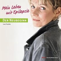 Mein Leben mit Epilepsie - Der Neubeginn