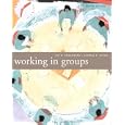 Working in Groups: Communication Principles and Strategies (4th Edition)