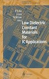 Low Dielectric Constant Materials for IC Applications