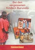 Bei den vergessenen Kindern Burundis: Mein zweites Leben in Afrika