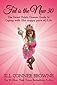 Fat is the New 30: The Sweet Potato Queens' Guide to Coping with (the crappy parts of) Life