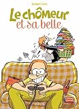 Le chômeur et sa belle, tome 1 par Louis