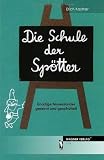 Produkt-Bild: Die Schule der Sp&ouml;tter - Unartige Musenkinder gereimt und gesch&uuml;ttelt
