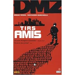 DMZ, Tome 4 : Tirs amis