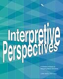 Interpretive Perspectives: A Collection of Essays on Interpreting Nature and Culture