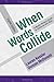 When Words Collide (Wadsworth Series in Mass Communication and Journalism)