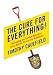 Cure for Everything, The: Untangling the Twisted Messages About Health, Fitness & Happiness