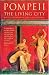 Pompeii: The Living City