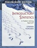 Introductory Statistics (Preliminary Edition): A Problem-Solving Approach