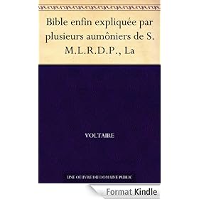 Bible enfin expliqu�e par plusieurs aum�niers de S.M.L.R.D.P., La