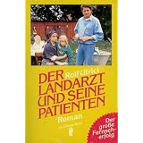 Der Landarzt und seine Patientenvon "Rolf Ulrici"