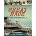 The Great Race: The Amazing Round-the-World Auto Race of 1908
