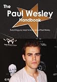 The Paul Wesley Handbook - Everything you need to know about Paul Wesley