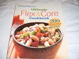 WEIGHT WATCHERS ULTIMATE FLEX & CORE COOKBOOK; 200 BRAND-NEW RECIPES FOR EVERY MEAL