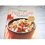 WEIGHT WATCHERS ULTIMATE FLEX & CORE COOKBOOK; 200 BRAND-NEW RECIPES FOR EVERY MEAL book cover