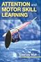Attention and Motor Skill Learning