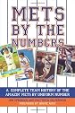 Mets by the Numbers: A Complete Team History of the Amazin' Mets by Uniform Number