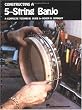 Constructing a 5-String Banjo: A Complete Technical Guide (Reference)