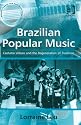Brazilian Popular Music: Caetano Veloso And the Regeneration of Tradition (Ashgate Popular and Folk Music Series) (Ashgate Popular and Folk Music Series)