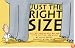 Just the Right Size: Why Big Animals Are Big and Little Animals Are Little