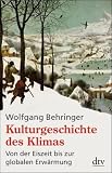 Produkt-Bild: Kulturgeschichte des Klimas: Von der Eiszeit bis zur globalen Erw&auml;rmung