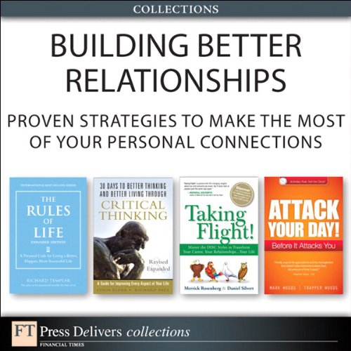 Building Better Relationships: Proven Strategies to Make the Most of Your Personal Connections (Collection), by Richard Templar, Linda Eld Building Better Relationships: Proven Strategies to Make the Most of Your Personal Connections (Collection), by Richard Templar, Linda Eld