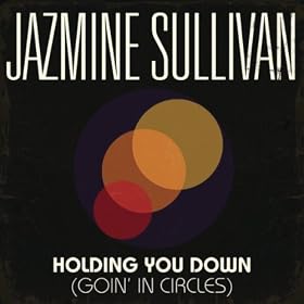 Holding You Down (Goin' In Circles)