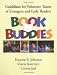 Book Buddies: Guidelines for Volunteer Tutors of Emergent and Early Readers