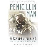penicillin man alexander fleming and the antibiotic revolution