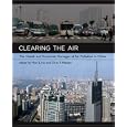 Clearing the Air: The Health and Economic Damages of Air Pollution in China by Mun S. Ho and Chris P. Nielsen