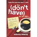 The (don't have) to do List