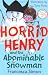 Horrid Henry and the Abominable Snowman: Bk. 14 by Francesca Simon