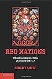 Red nations : the nationalities experience in and after the USSR