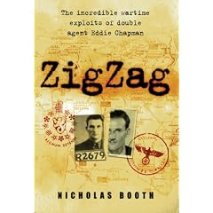 Zigzag: The Incredible Wartime Exploits of Double Agent Eddie Chapman