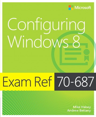 Exam Ref 70-687: Configuring Windows 8