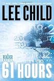 61 Hours (Jack Reacher, Book 14)