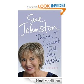 Things I Couldn't Tell My Mother: My Autobiography