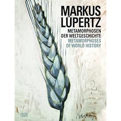Markus L�pertz: Metamorphosen der Weltgeschichte. Metamorphoses of World History
