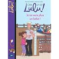 C'est la vie Lulu !, Tome 20 : Je ne suis plus un b�b� !