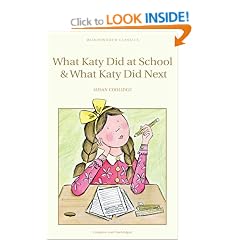 What Katy Did at School and What Katy Did Next (Wordsworth Classics)