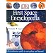 First Space Encyclopedia (DK First Reference)