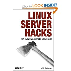 Linux Server Hacks: 100 Industrial-Strength Tips and Tools